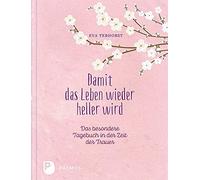 Eva Terhorst An Damit das Leben wieder heller wird: Das beson (Copertina rigida)
