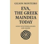 EVA - The Greek Maindeia Today:: Epistemologies Are Born