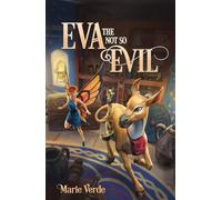 Eva the Not So Evil