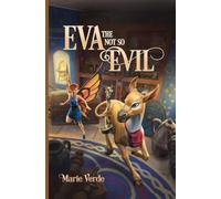 Eva the Not So Evil
