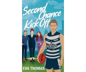 Eva Thomas Second Chance Kick Off (Copertina rigida) Bound by the Game