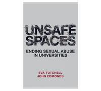 Eva Tutchell John Edmonds Unsafe Spaces (Tascabile)