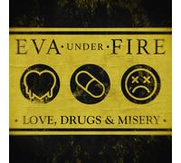 Eva Under Fire Love, Drugs & Misery (CD) Album