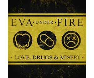 Eva Under Fire Love, Drugs & Misery (Vinyl LP)