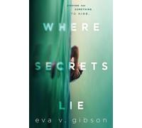Eva V Gibson Where Secrets Lie (Copertina rigida)