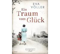 Eva Völler Ein Traum vom Glück: Die Ruhrpott-Saga. Roman (Tascabile)