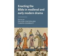 Eva von Contzen Enacting the Bible in Medieval and Early Mode (Copertina rigida)