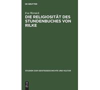 Eva Wernick Die Religiosität Des Stundenbuches Von Rilke (Copertina rigida)