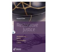 Eva Weyandt How Restorative Justice: Zerbrochenes. Heilen. Gerechtig (Tascabile)