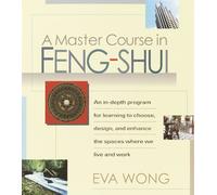 Eva Wong A Master Course in Feng-Shui (Tascabile)