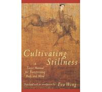 Eva Wong Cultivating Stillness (Tascabile)