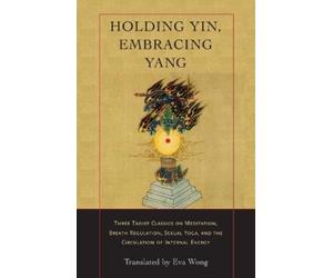 Eva Wong Holding Yin, Embracing Yang (Tascabile)