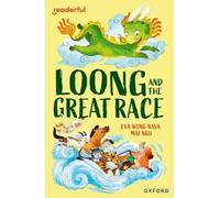 Eva Wong Nava Readerful Independent Library: Level 15: Loong and the (Tascabile)