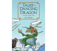Eva Wong Tales of the Dancing Dragon (Tascabile)