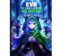EVA Y LOS LAZOS DEL DESTINO