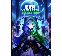 EVA Y LOS LAZOS DEL DESTINO