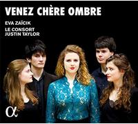 Eva Zaicik, Le Consort - Venez Chere Ombre