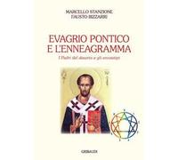 Evagrio Pontico e l'enneagramma. I Padri del Deserto e gli enneatipi