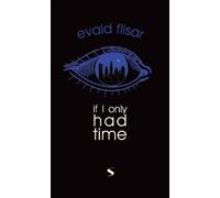 Evald Flisar If I Only Had Time (Tascabile)