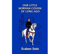 Evaleen Stein Our Little Norman Cousin of Long Ago (Yesterday's Clas (Tascabile)