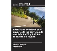 Evaluación centrada en el usuario de los servicios de autobús RMTS y BRTS en la ciudad de Rajkot