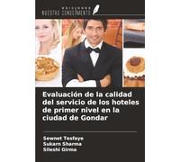 Evaluación de la calidad del servicio de los hoteles de primer nivel en la ciudad de Gondar