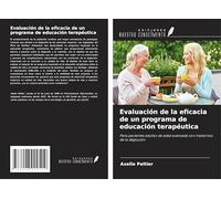 Evaluación de la eficacia de un programa de educación terapéutica: Para pacientes adultos de edad avanzada con trastornos de la deglución