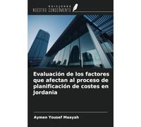 Evaluación de los factores que afectan al proceso de planificación de costes en Jordania