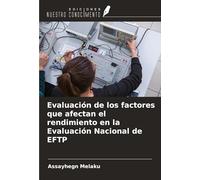 Evaluación de los factores que afectan el rendimiento en la Evaluación Nacional de EFTP