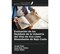 Evaluación de los Residuos de la Industria del Vino de Uva como Biosorbente de Bajo Coste
