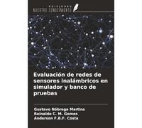 Evaluación de redes de sensores inalámbricos en simulador y banco de pruebas