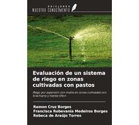 Evaluación de un sistema de riego en zonas cultivadas con pastos: Riego por aspersión con malla en zonas cultivadas con brachiaria y hierba tifton