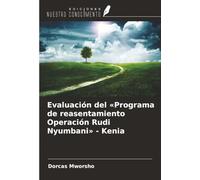 Evaluación del «Programa de reasentamiento Operación Rudi Nyumbani» - Kenia