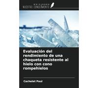 Evaluación del rendimiento de una chaqueta resistente al hielo con cono rompehielos