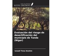Evaluación del riesgo de desertificación del municipio de Tanda (Níger)