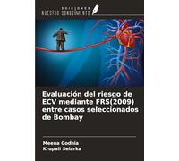 Evaluación del riesgo de ECV mediante FRS(2009) entre casos seleccionados de Bombay