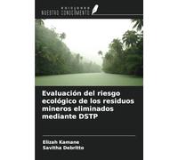 Evaluación del riesgo ecológico de los residuos mineros eliminados mediante DSTP