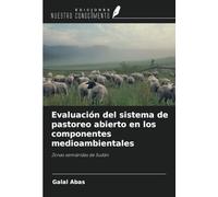 Evaluación del sistema de pastoreo abierto en los componentes medioambientales: Zonas semiáridas de Sudán