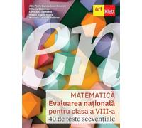 Evaluarea Nationala 2026. Matematica - Clasa 8 - 40 de teste secventiale - Alin-Florin Danciu, Mihaela Cojocnean, Constanta Domokos, Mioara Angela Stoica, Nicoleta-Cerasela Todoran