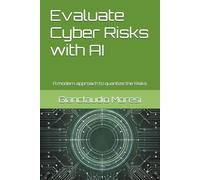 Evaluate Cyber Risks with AI: A modern approach to quantize the Risks
