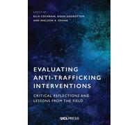 Evaluating Anti-Trafficking Interventions: Critical Reflections and Lessons from the Field