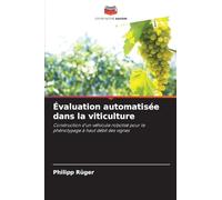 Évaluation automatisée dans la viticulture: Construction d'un véhicule robotisé pour le phénotypage à haut débit des vignes