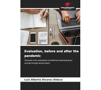 Evaluation, before and after the pandemic: This book is the culmination of a lifetime of teaching and a journey through various topics