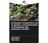 Évaluation comparative de la gestion conventionnelle et biologique des éléments nutritifs