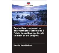 Évaluation comparative des vertèbres cervicales à l'aide de radiographies de la main et du poignet