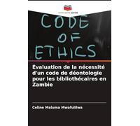 Évaluation de la nécessité d'un code de déontologie pour les bibliothécaires en Zambie
