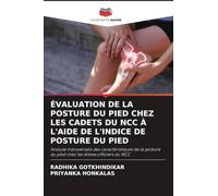 ÉVALUATION DE LA POSTURE DU PIED CHEZ LES CADETS DU NCC À L'AIDE DE L'INDICE DE POSTURE DU PIED: Analyse transversale des caractéristiques de la posture du pied chez les élèves officiers du NCC