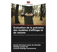 Évaluation de la précision des modèles d'effilage et de volume: Espèce prometteuse : Qualea albiflora Warm (Cambará)