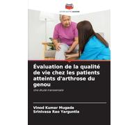 Évaluation de la qualité de vie chez les patients atteints d'arthrose du genou: Une étude transversale
