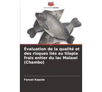 Évaluation de la qualité et des risques liés au tilapia frais entier du lac Malawi (Chambo)